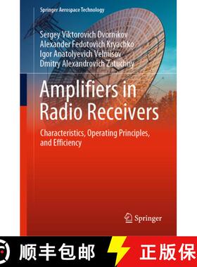 【3-4周达】Amplifiers in Radio Receivers: Characteristics, Operating Principles, and Efficiency [9789811962141]