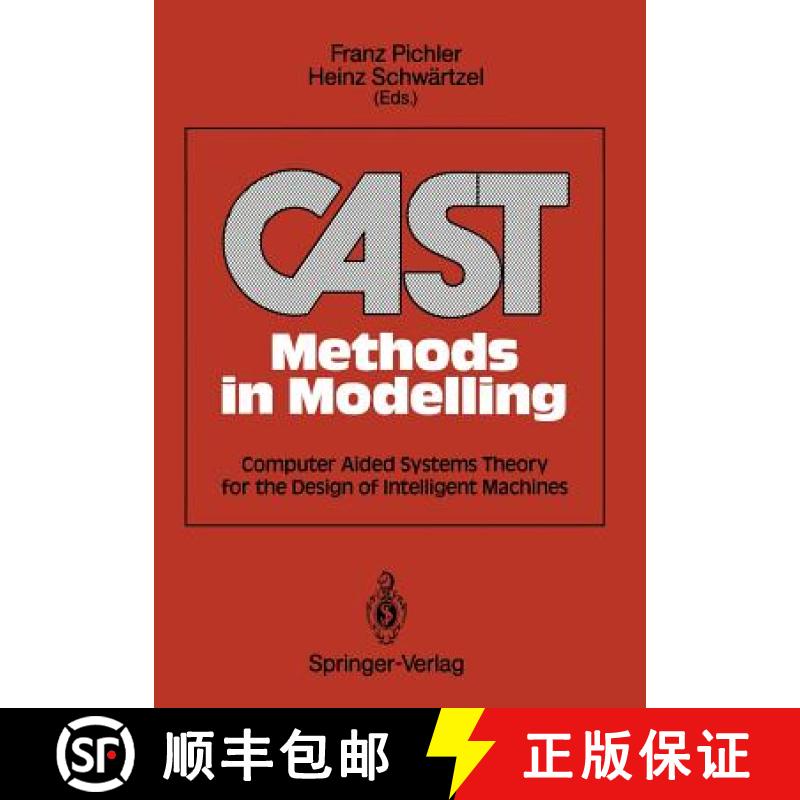 【3-4周达】Cast Methods in Modelling: Computer Aided Systems Theory for the Design of Intelligent Mac... [9783642956829]