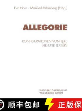 【3-4周达】Allegorie : Konfigurationen von Text, Bild und Lektüre [9783531132440]