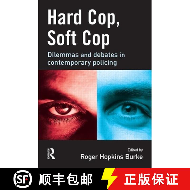 【3-4周达】Hard Cop, Soft Cop: Dilemmas and debates in contemporary policing [9781843920472]