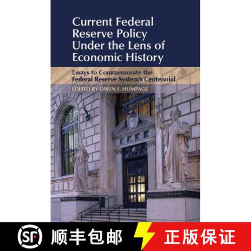 【3-4周达】Current Federal Reserve Policy Under the Lens of Economic History: Essays to Commemorate t... [9781107099098]