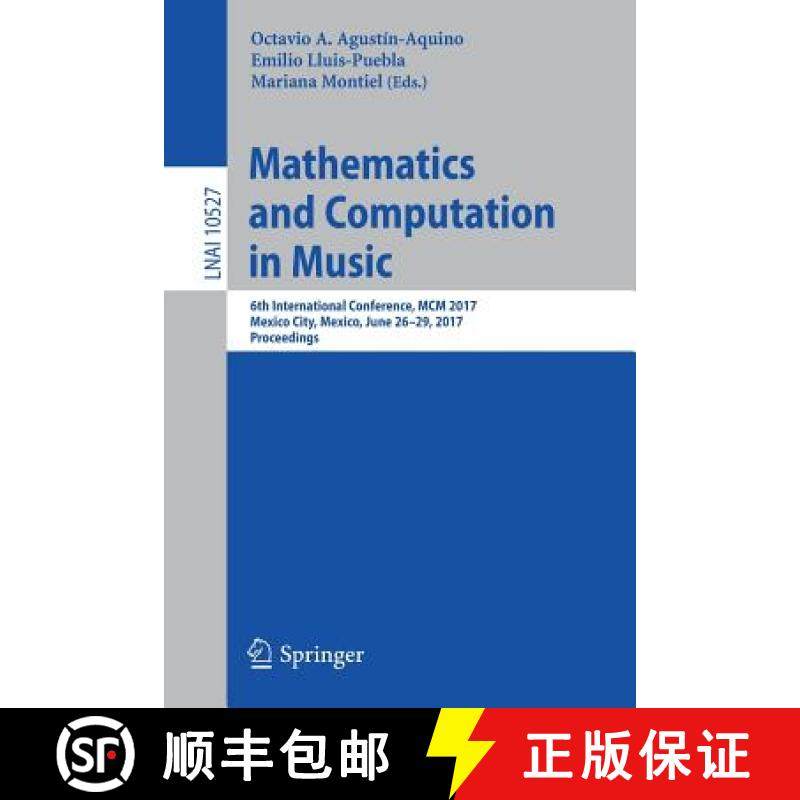 【3-4周达】Mathematics and Computation in Music : 6th International Conference, MCM 2017, Mexico City... [9783319718262]