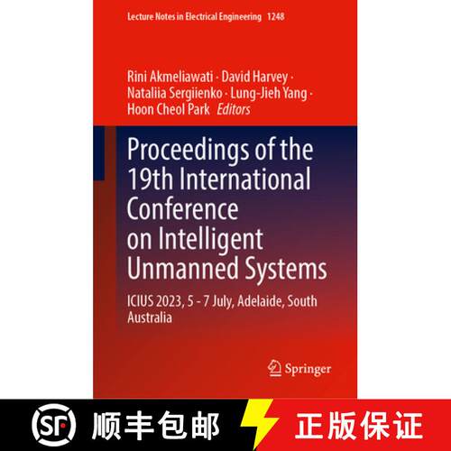 【3-4周达】精装 Proceedings of the 19th International Conference on Intelligent Unmanned Systems: ICI... [9789819765904]