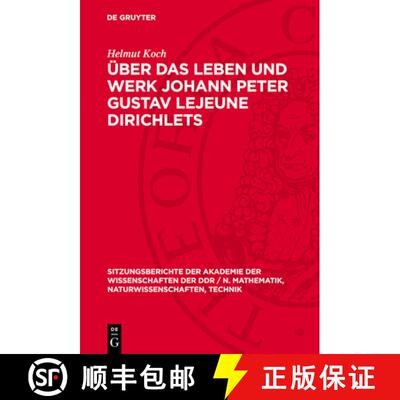 【3-4周达】Über Das Leben Und Werk Johann Peter Gustav LeJeune Dirichlets: Zu Seinem 175. Geburtstag [9783112701645]
