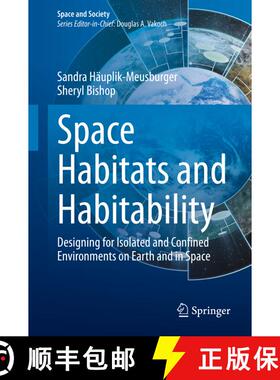 【3-4周达】Space Habitats and Habitability : Designing for Isolated and Confined Environments on Eart... [9783030697396]