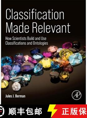 【3-4周达】Classification Made Relevant: How Scientists Build and Use Classifications and Ontologies [9780323917865]