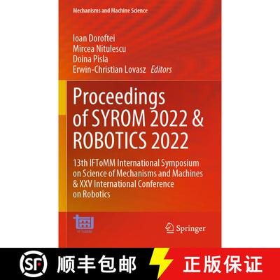 【3-4周达】Proceedings of SYROM 2022 & ROBOTICS 2022: 13th IFToMM International Symposium on Science ... [9783031256578]
