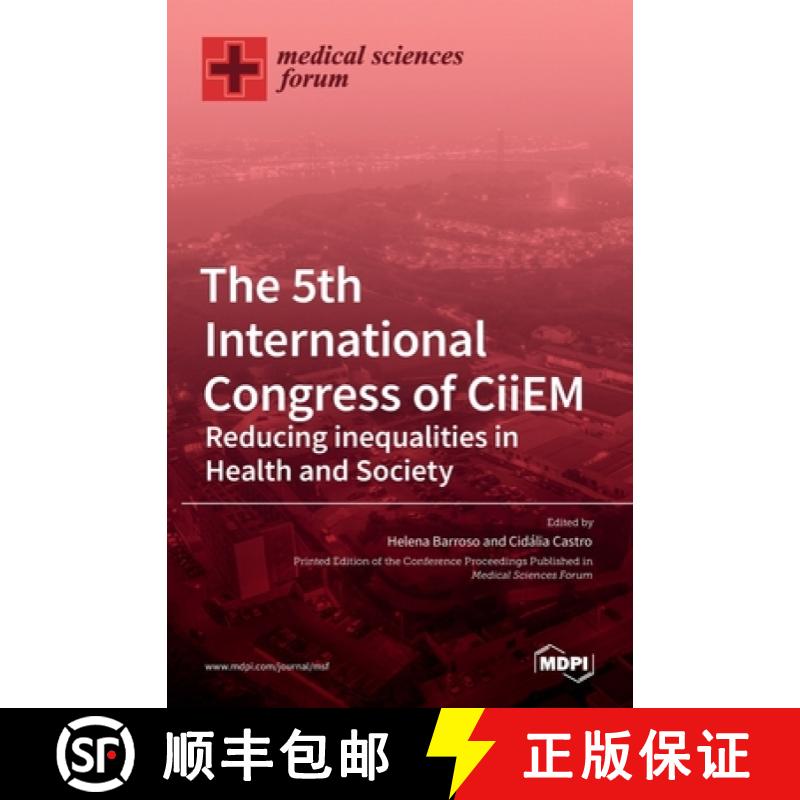 【3-4周达】The 5th International Congress of CiiEM -Reducing inequalities in Health and Society [9783036522371]