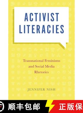 【3-4周达】Activist Literacies: Transnational Feminisms and Social Media Rhetorics [9781643363431]