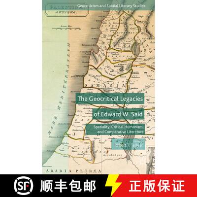 【3-4周达】精装 The Geocritical Legacies of Edward W. Said: Spatiality, Critical Humanism, and Compar... [9781137489791]