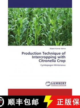 预订 Production Technique of Intercropping with Citronella Crop [9786139985982]