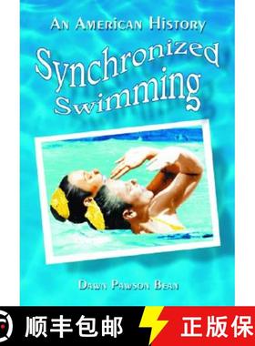 【3-4周达】Synchronized Swimming : An American History [9780786419487]