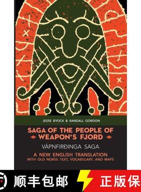 预订 Saga of the People of Weapon's Fjord (Vápnfirðinga Saga): A New English Translation with Old N... [9781953947130]