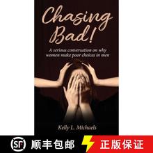 预订 Chasing Bad!: A serious conversation on why women make poor choices in men. [9781662918162]