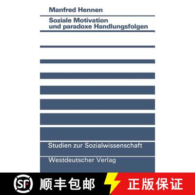 【3-4周达】Soziale Motivation und paradoxe Handlungsfolgen [9783531120935]