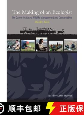 【3-4周达】The Making of an Ecologist : My Career in Alaska Wildlife Management and Conservation [9781602233911]
