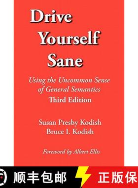 【3-4周达】Drive Yourself Sane: Using the Uncommon Sense of General Semantics. Third Edition. [9780970066411]