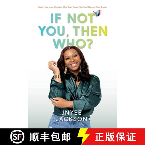 【3-4周达】精装 If Not You, Then Who?: Build From Your Mistakes, Heal Your Inner Child and Harness Yo... [9798218334659]