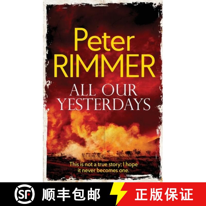 【3-4周达】All Our Yesterdays: This is not a true story; I hope it never becomes one. [9781916353435]