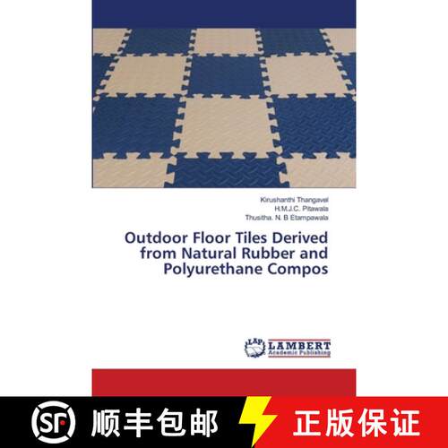 预订 Outdoor Floor Tiles Derived from Natural Rubber and Polyurethane Compos [9786207453375]