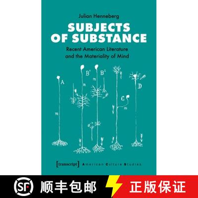 【3-4周达】Subjects of Substance – Recent American Literature and the Materiality of Mind [9783837649291]