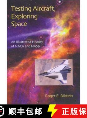 预订 Testing Aircraft, Exploring Space: An Illustrated History of NACA and NASA [9780801871580]