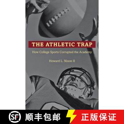 【3-4周达】The Athletic Trap: How College Sports Corrupted the Academy [9781421411958]