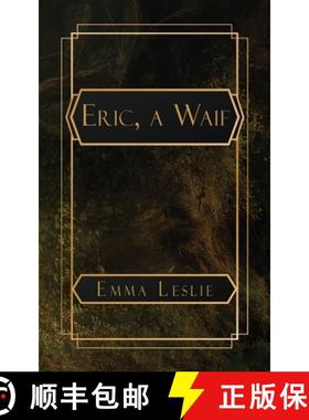 预订 Eric, a Waif: A Story of Last Century [9781088244999]