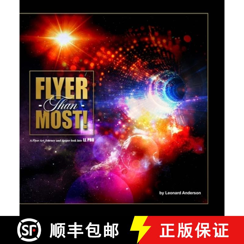 【2-3周达】Flyer Than Most!: A Flyer Art Journey and Deeper Look Into LL Pro [9781458320919]