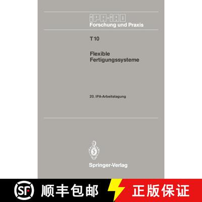 【3-4周达】Flexible Fertigungssysteme : 20. IPA-Arbeitstagung 13./14. September 1988 in Stuttgart [9783540504467]