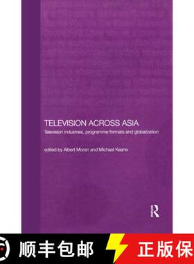 【3-4周达】精装 Television Across Asia: TV Industries, Programme Formats and Globalisation [9780415309059]