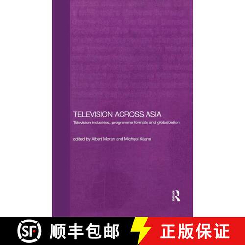 【3-4周达】精装 Television Across Asia: TV Industries, Programme Formats and Globalisation [9780415309059]