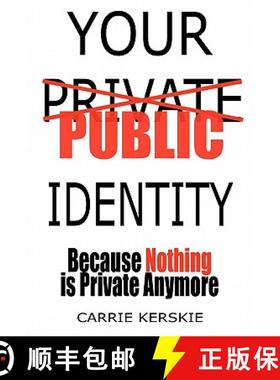 预订 Your Public Identity: Because Nothing is Private Anymore [9780983252900]