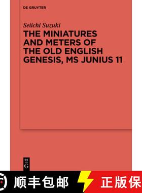 预订 The Miniatures and Meters of the Old English Genesis, MS Junius 11: Volume 1: The Pictorial Orga... [9783110786880]
