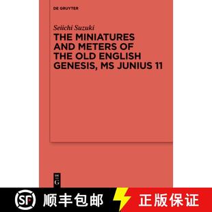 【3-4周达】The Miniatures and Meters of the Old English Genesis, MS Junius 11: Volume 1: The Pictoria... [9783110786880]