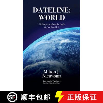 【3-4周达】精装 Dateline World-20 Dispatches from the Earth & One from Hell [9781876969097]