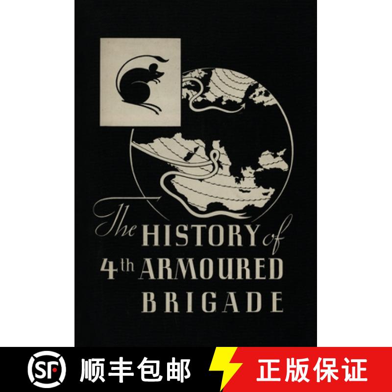 【3-4周达】THE HISTORY OF THE 4th ARMOURED BRIGADE: In the Second World War [9781474537360]