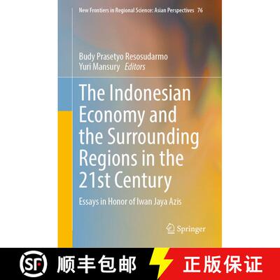 【3-4周达】The Indonesian Economy and the Surrounding Regions in the 21st Century : Essays in Honor o... [9789819701216]