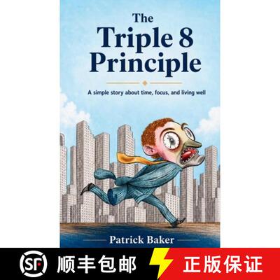 【3-4周达】The Triple Eight Principle: A simple story about time, focus, and living well [9781067048976]
