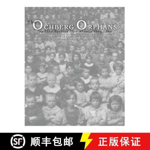 【3-4周达】The Ochberg Orphans and the horrors from whence they came: The rescue in 1921 of 181 Jewis... [9780987106308]