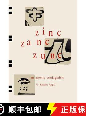 预订 Zinc Zanc Zunc: An Asemic Conjugation [9781732878815]