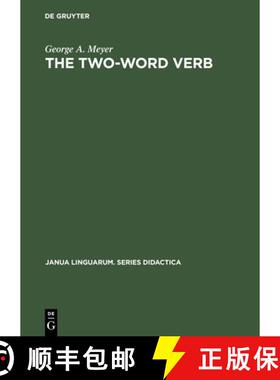 【3-4周达】The Two-Word Verb : A Dictionary of the Verb-Preposition Phrases in American English [9789027933232]