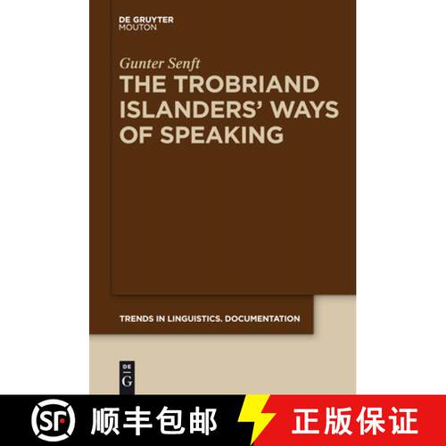 【3-4周达】精装 The Trobriand Islanders` Ways of Speaking [9783110227987]