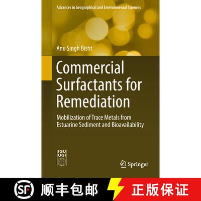 【3-4周达】精装 Commercial Surfactants for Remediation: Mobilization of Trace Metals from Estuarine S... [9789811302206]