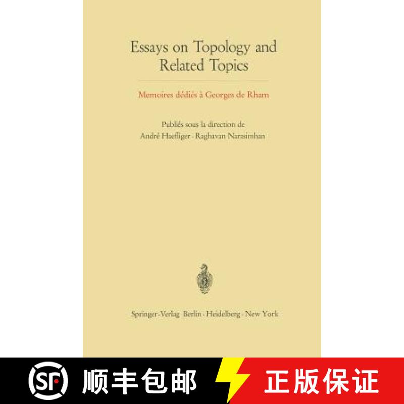 【3-4周达】Essays on Topology and Related Topics : Memoires dédiés à Georges de Rham [9783642491993]