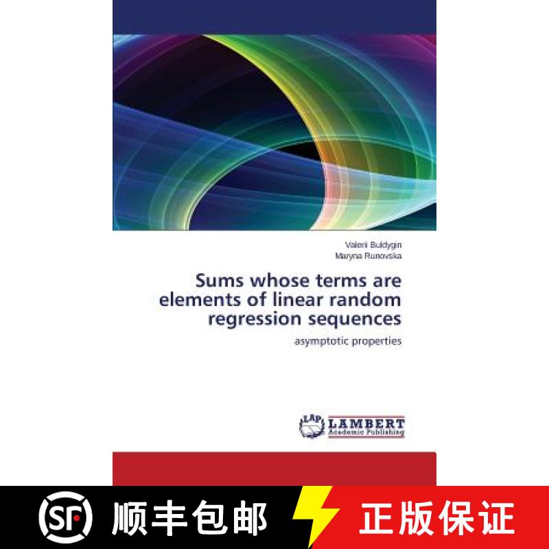预订 Sums whose terms are elements of linear random regression sequences [9783659536588]