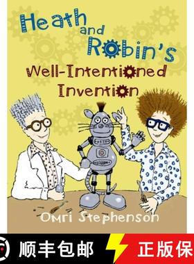 【3-4周达】Heath and Robin's Well Intentioned Invention [9780244413101]