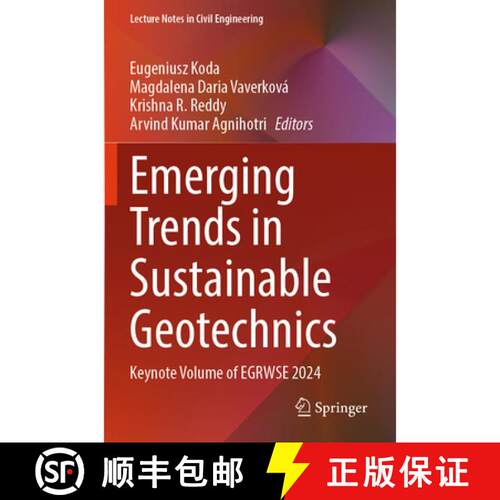 【3-4周达】Emerging Trends in Sustainable Geotechnics: Keynote Volume of EGRWSE 2024 [9789819627165]