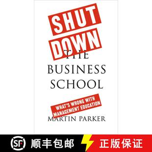 【3-4周达】Shut Down the Business School – What′s Wrong with Management Education [9780745399164]
