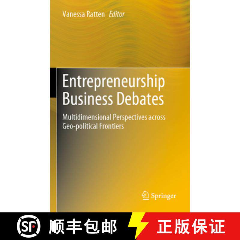 【3-4周达】Entrepreneurship Business Debates: Multidimensional Perspectives Across Geo-Political Fron... [9789819910731]
